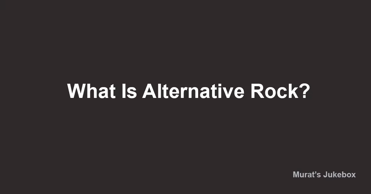 What Is Alternative Rock?