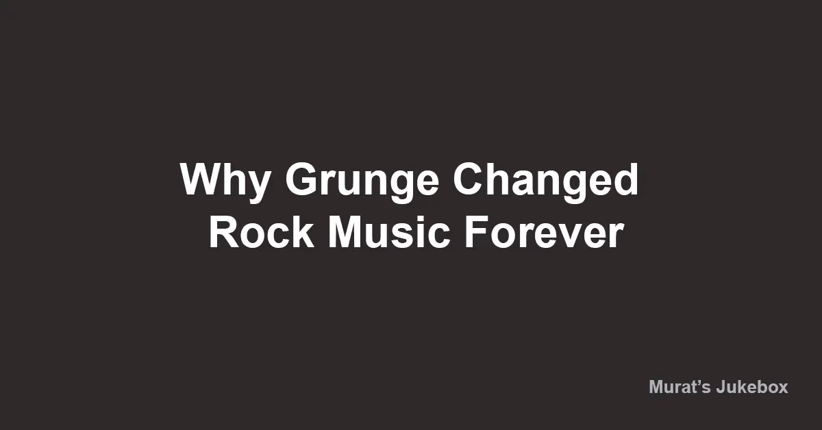 Why Grunge Changed Rock Music Forever